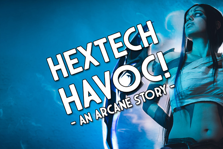 Hextech Havoc - An Arcane Story